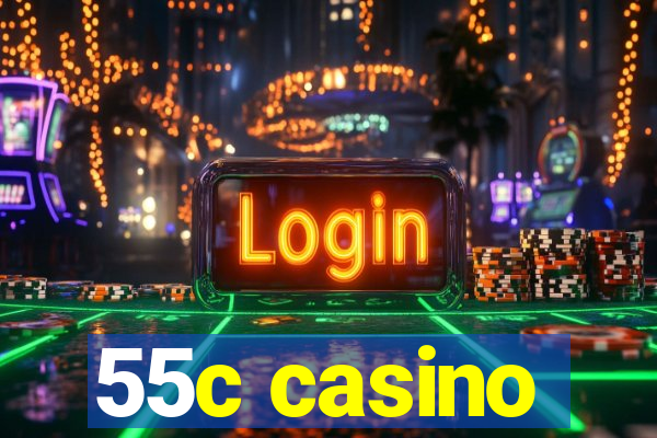 55c casino